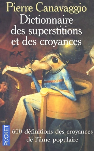 Livrenpoche : Le dictionnaire des superstitions et croyances populaires - Pierre Canavaggio - Livre