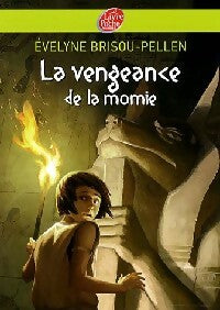 La vengeance de la momie - Evelyne Brisou-Pellen -  Le Livre de Poche jeunesse - Livre