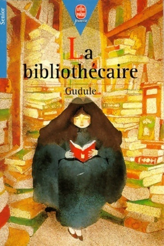La bibliothécaire - Gudule -  Le Livre de Poche jeunesse - Livre
