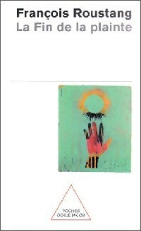 Livrenpoche : La fin de la plainte - François Roustang - Livre