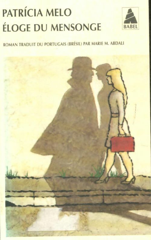 Livrenpoche : Eloge du mensonge - Patricia Melo - Livre