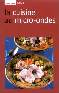 Livrenpoche : La cuisine au micro-ondes - Patrice Dard, Jean François Amann - Livre