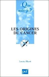 Les origines du cancer - Louise Harel - Livre