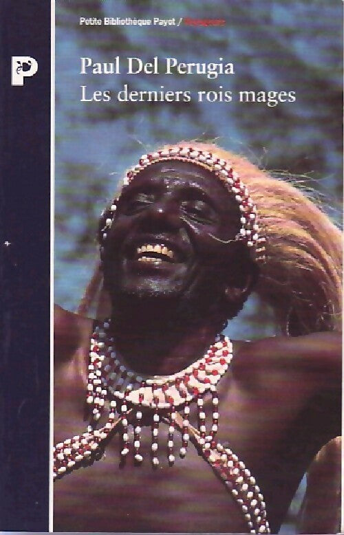 Livrenpoche : Les derniers rois mages - Paul Del Perugia - Livre