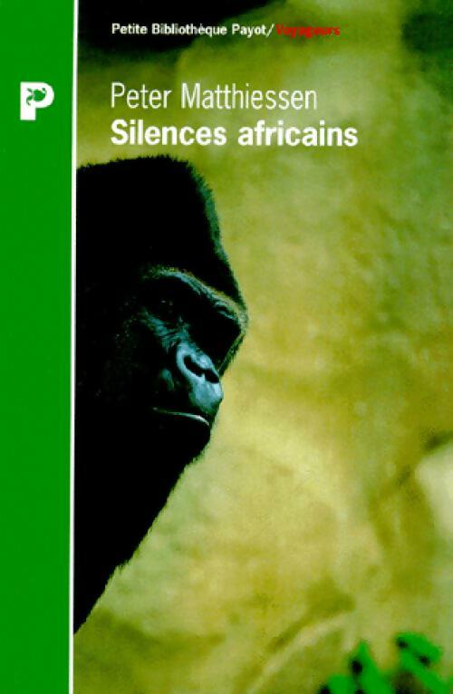 Livrenpoche : Silences africains - Peter Matthiessen - Livre