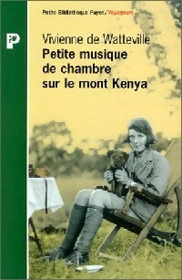 Livrenpoche : Petite musique de chambre sur le mont Kenya - Vivienne De Watteville - Livre
