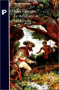 Livrenpoche : Le mendiant de l'Eldorado - Jules Crevaux - Livre