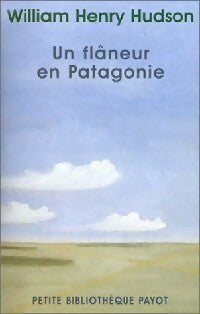 Livrenpoche : Un flâneur en Patagonie - William Henry Hudson - Livre