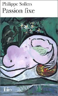 Livrenpoche : Passion fixe - Philippe Sollers - Livre