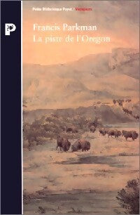 La piste de l'Oregon - Francis Parkman - Livre