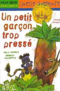 Livrenpoche : Un petit garçon trop pressé - Méli-Marlo, Ernest Ahippah, Pawel Pawlak - Livre