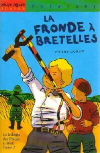 Livrenpoche : La fronde à bretelles - Pierre Coran - Livre