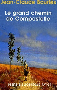 Le grand chemin de Compostelle - Jean-Claude Bourlès -  Petite bibliothèque (2ème série) - Livre