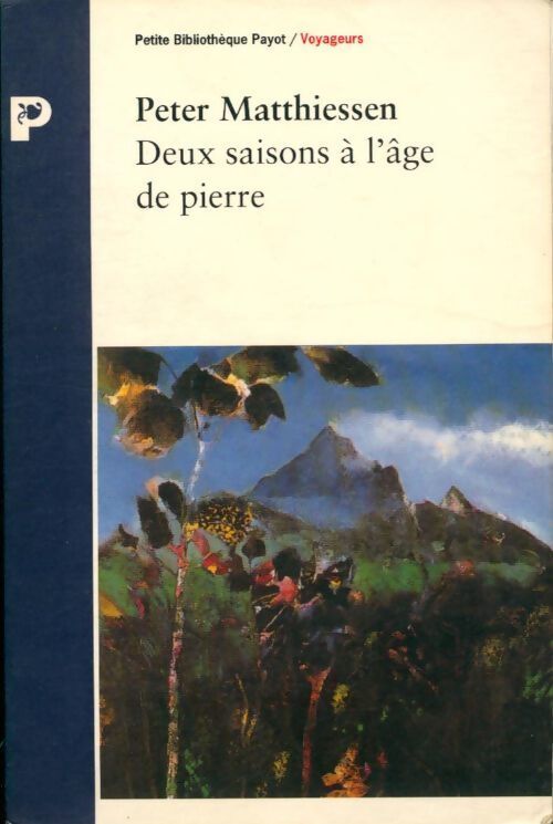Livrenpoche : Deux saisons à l'âge de pierre - Peter Matthiessen - Livre