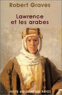 Lawrence et les arabes - Robert Graves -  Petite bibliothèque (2ème série) - Livre