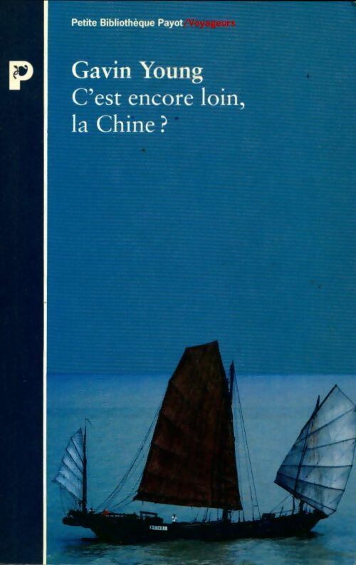 Livrenpoche : C'est encore loin la Chine ? - Gavin Young - Livre