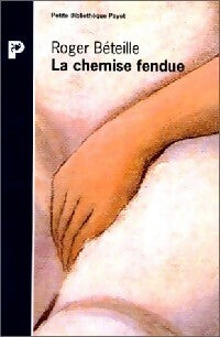 Livrenpoche : La chemise fendue - Roger Béteille - Livre