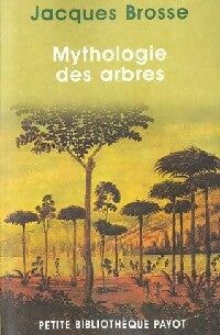 Livrenpoche : Mythologie des arbres - Jacques Brosse - Livre