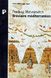 Livrenpoche : Bréviaire méditerranéen - Predrag Matvejevitch - Livre