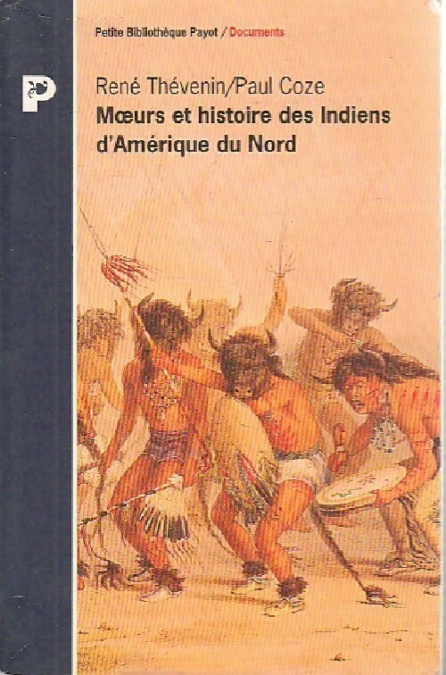 Livrenpoche : Moeurs et histoire des indiens d'Amérique du Nord - René Thévenin, Paul Coze - Livre