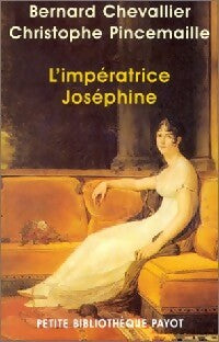 Livrenpoche : L'impératrice Joséphine - Bernard Chevallier, C. Pincemaille - Livre