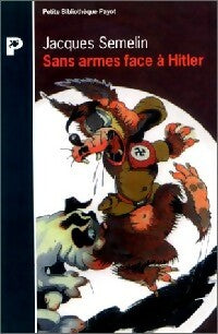 Livrenpoche : Sans armes face à Hitler - Jacques Semelin - Livre