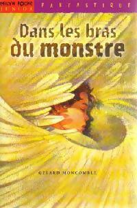 Livrenpoche : Dans les bras du monstre - Gérard Moncomble - Livre