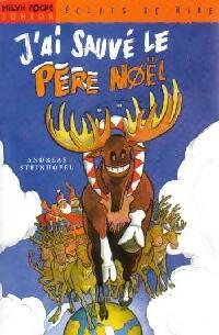 Livrenpoche : J'ai sauvé le père noël - Andreas Steinhöfel - Livre