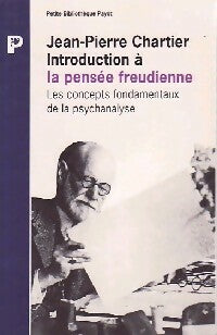Livrenpoche : Introduction à la pensée freudienne - Jean-Pierre Chartier - Livre