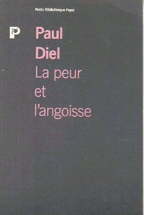 Livrenpoche : La peur et l'angoisse - Paul Diel - Livre