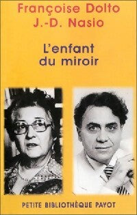 Livrenpoche : L'enfant du miroir - J-D Nasio - Livre