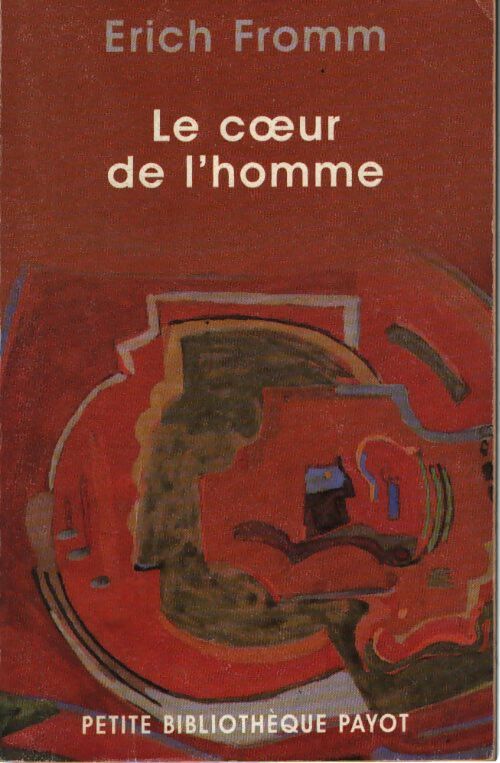 Le coeur de l'homme - Erich Fromm - Livre