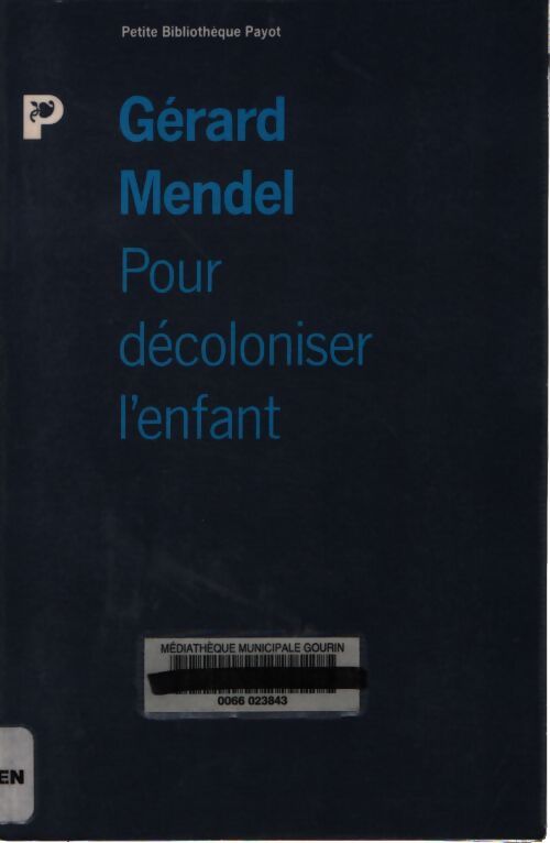 Pour décoloniser l'enfant - Gérard Mendel - Livre