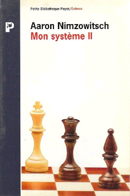Mon système Tome II - Aaron Nimzowitsch - Livre