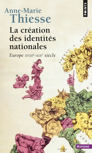 Livrenpoche : La création des identités nationales - Anne-Marie Thiesse - Livre