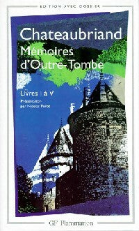 Livrenpoche : Mémoires d'outre Tombe (Livres I à V) - François René Chateaubriand - Livre