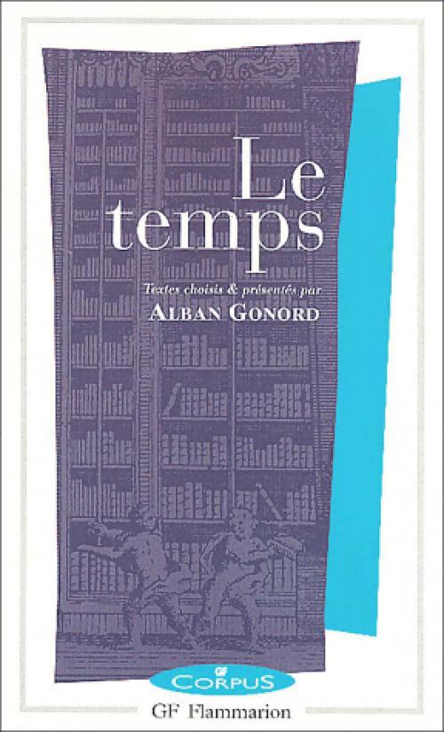 Livrenpoche : Le temps - Alban Gonord - Livre