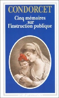 Livrenpoche : Cinq mémoires sur l'instruction publique - Jean Antoine Condorcet - Livre