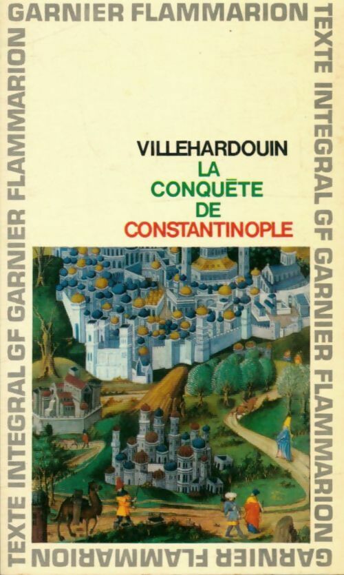Livrenpoche : La conquête de Constantinople Tome II - Geoffroy De Villehardouin - Livre