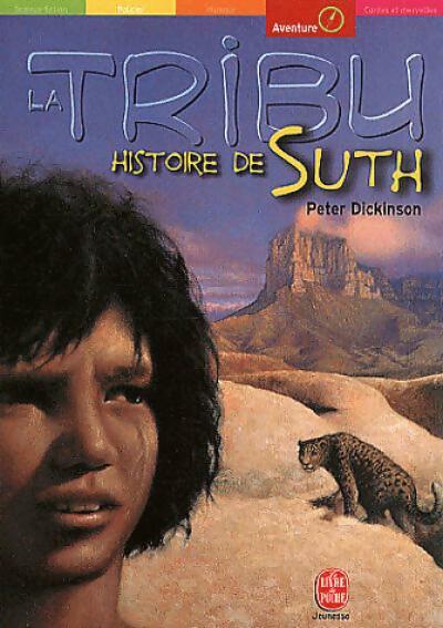 Livrenpoche : La tribu tome II : Histoire de Suth - Peter Dickinson - Livre