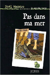 Livrenpoche : Pas dans ma mer - Michel Girin - Livre