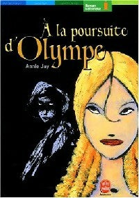 A la poursuite d'Olympe - Annie Jay -  Le Livre de Poche jeunesse - Livre