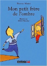 Livrenpoche : Mon petit frère de l'ombre - Béatrice Masini - Livre