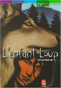 Livrenpoche : L'enfant-loup - Florence Reynaud - Livre