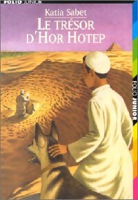 Livrenpoche : Les sortilèges du Nil Tome I : Le trésor d'Hor Hotep - Katia Sabet - Livre