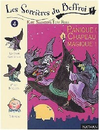 Livrenpoche : Les sorcières du Beffroi Tome IV : Panique ! Chapeau magique ! - Kate Saunders - Livre