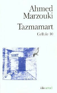 Livrenpoche : Tazmamart cellule 10 - Ahmed Marzouki - Livre