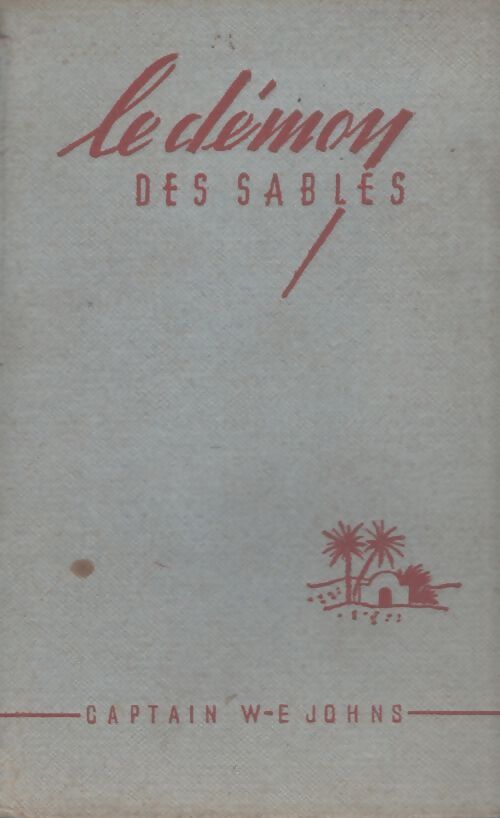 Le démon des sables - Captain W.E. Johns - Livre