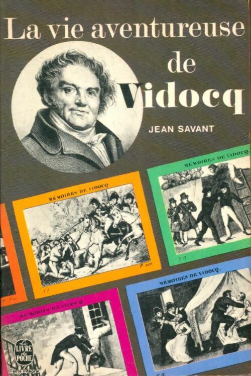 Livrenpoche : La vie aventureuse de Vidocq - Jean Savant - Livre