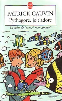 Pythagore, je t'adore - Patrick Cauvin -  Le Livre de Poche - Livre